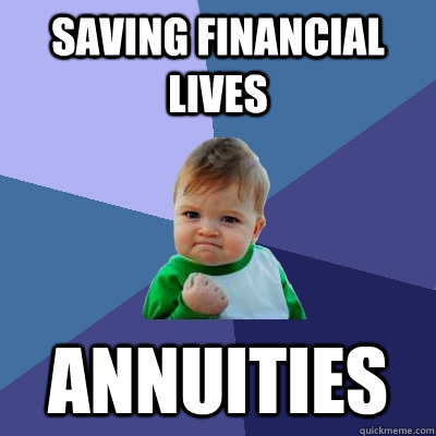 Saving Financial Lives Annuities  Success Kid