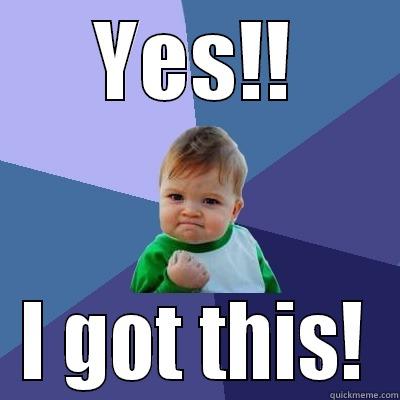YES!! I GOT THIS! Success Kid