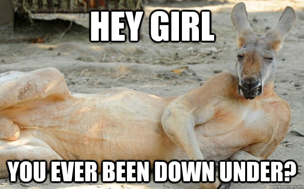 Hey girl you ever been down under? - Hey girl you ever been down under?  Misc