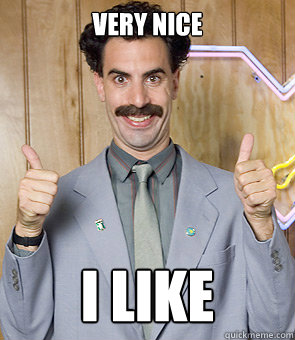 Very Nice I like  Borat