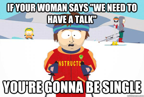 If your woman says 