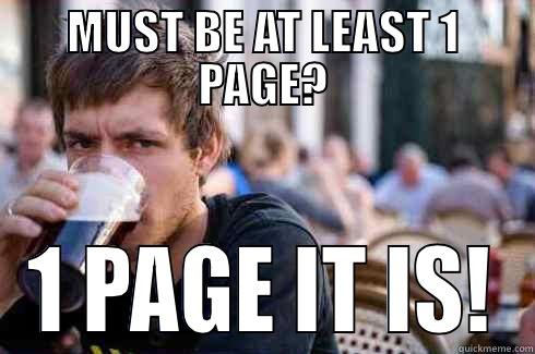 MUST BE AT LEAST 1 PAGE? 1 PAGE IT IS! Lazy College Senior