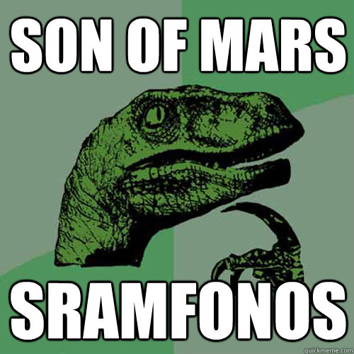 SON OF MARS SRAMFONOS
 - SON OF MARS SRAMFONOS
  Philosoraptor