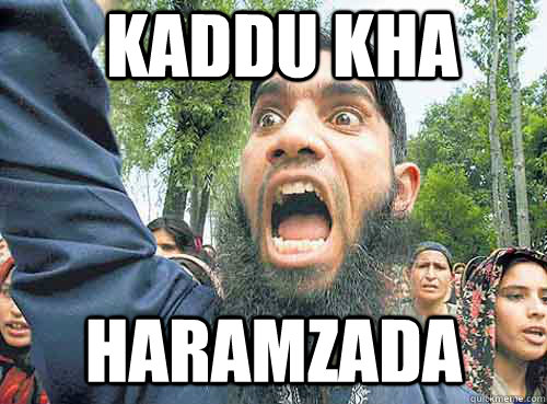 Kaddu kha haramzada  Angry Muslim Guy