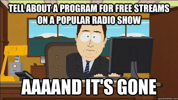 tell about a program for free streams on a popular radio show  - tell about a program for free streams on a popular radio show   Misc