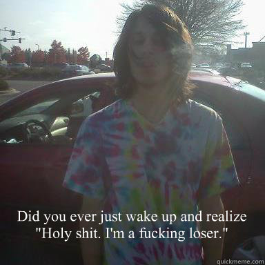  Did you ever just wake up and realize 