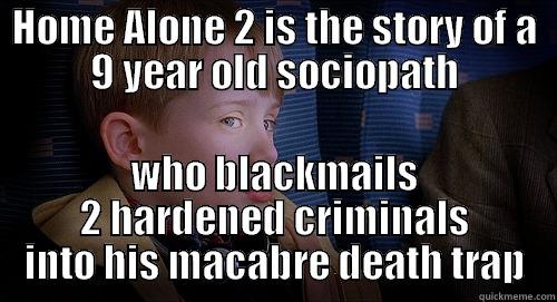 asdf fds - HOME ALONE 2 IS THE STORY OF A 9 YEAR OLD SOCIOPATH WHO BLACKMAILS 2 HARDENED CRIMINALS INTO HIS MACABRE DEATH TRAP Misc