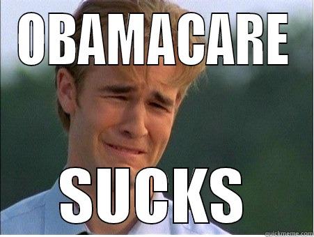 OBAMACARE SUCKS 1990s Problems