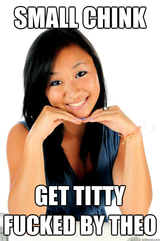 Small chink Get titty fucked by theo  U mad chink