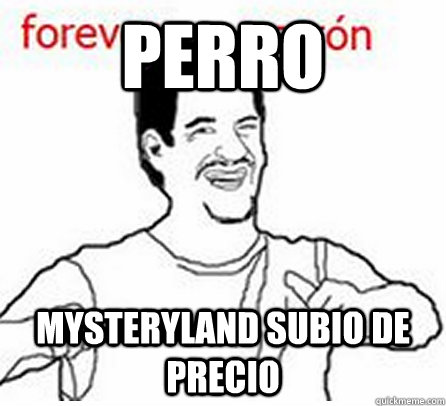 Perro Mysteryland subio de precio  Forever zorron