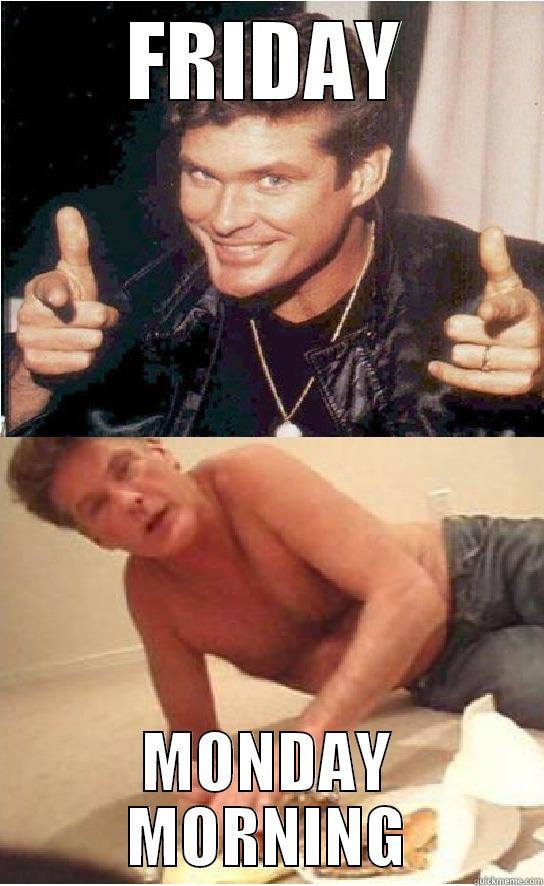 HASSELHOFF DRUNK! - FRIDAY MONDAY MORNING Misc