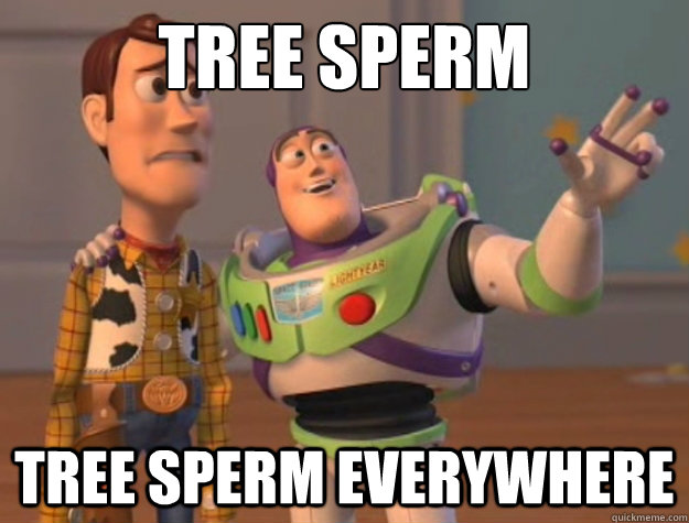 tree sperm tree sperm everywhere - tree sperm tree sperm everywhere  Buzz Lightyear