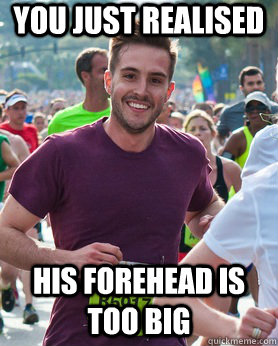 you just realised his forehead is too big  Ridiculously photogenic guy
