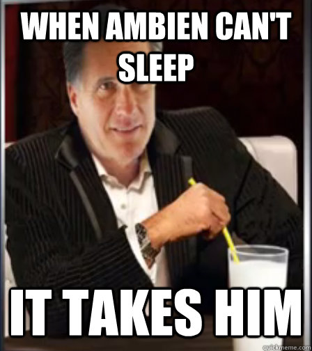 When ambien can't sleep  it takes him  