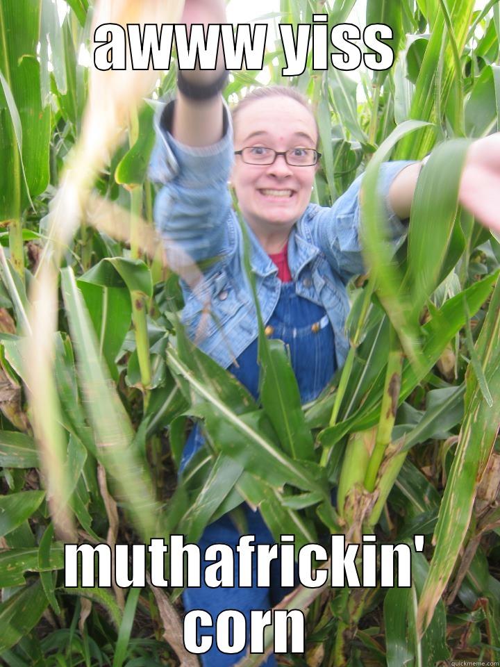AWWW YISS MUTHAFRICKIN' CORN Misc