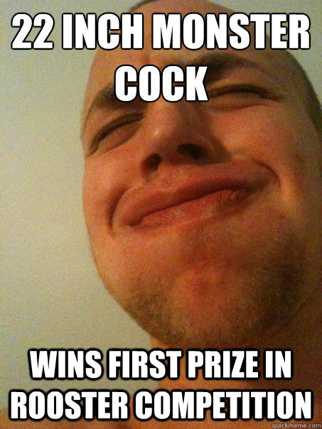 22 inch monster cock wins first prize in rooster competition  - 22 inch monster cock wins first prize in rooster competition   Artur Problems