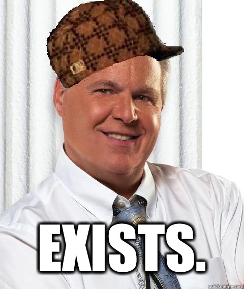  Exists.   Scumbag Rush Limbaugh