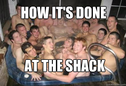 How it's done  at the shack  
