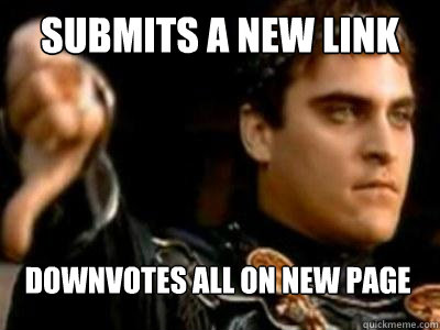 submits a new link downvotes all on new page  Downvoting Roman