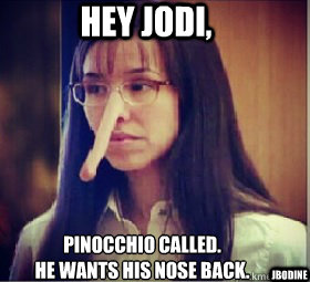 hey jodi, pinocchio called. 
he wants his nose back.         jbodine  