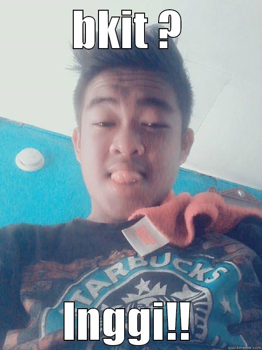 BKIT ? INGGI!! Misc