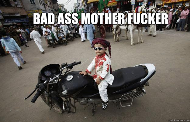 bad ass mother fucker - bad ass mother fucker  Little Tykes