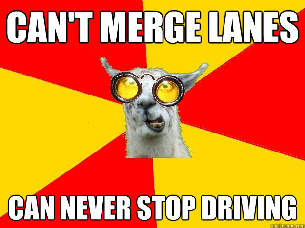 Can't merge lanes can never stop driving  Learner Driver Llama