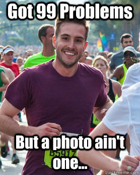 Got 99 Problems But a photo ain't one...  Ridiculously photogenic guy
