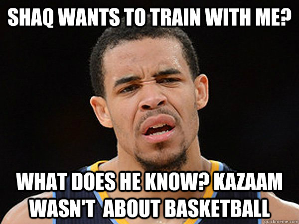 Shaq wants to train with me? What does he know? Kazaam wasn't  about basketball  JaVale McGee