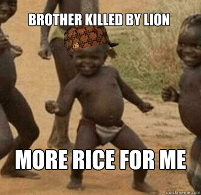 brother killed by lion more rice for me  
