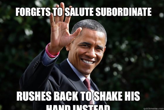 Forgets to Salute subordinate Rushes back to shake his hand instead  obama