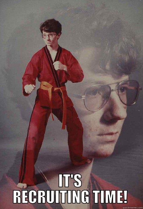 THIS AIN'T NO GAME -  IT'S RECRUITING TIME! Karate Kyle