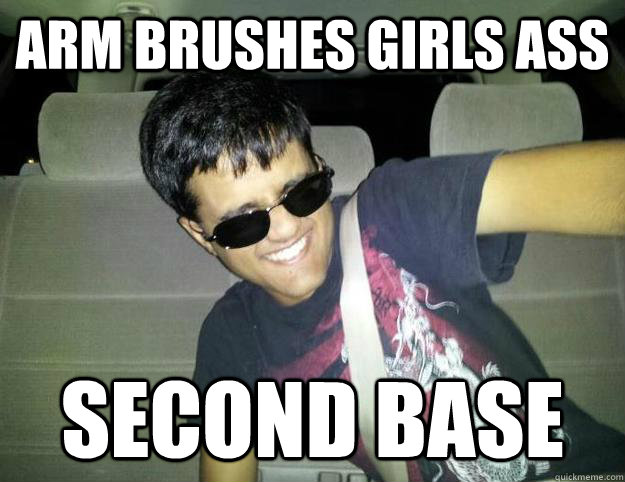 Arm brushes girls ass Second base - Arm brushes girls ass Second base  Sex master Rishi Jha