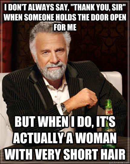 I don't always say, 