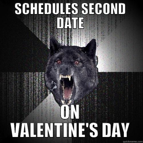 SCHEDULES SECOND DATE ON VALENTINE'S DAY Insanity Wolf