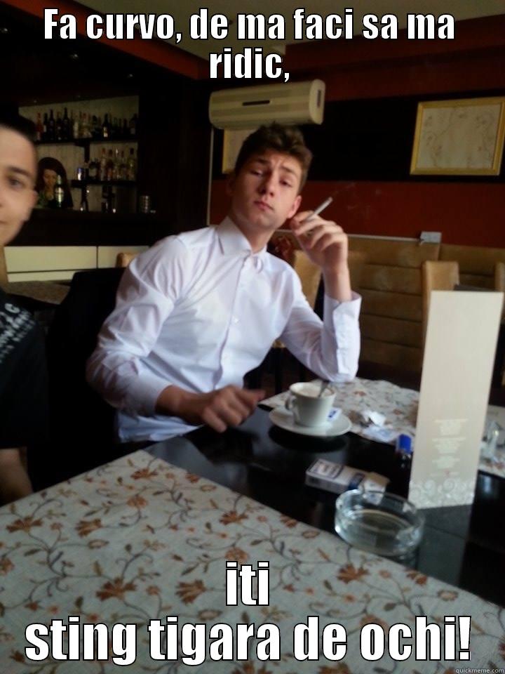 FA CURVO, DE MA FACI SA MA RIDIC, ITI STING TIGARA DE OCHI! Misc