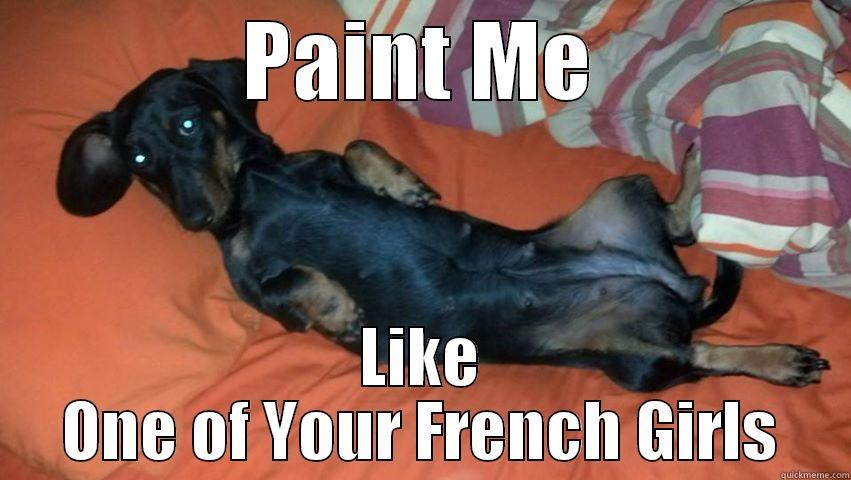 PAINT ME LIKE ONE OF YOUR FRENCH GIRLS Misc