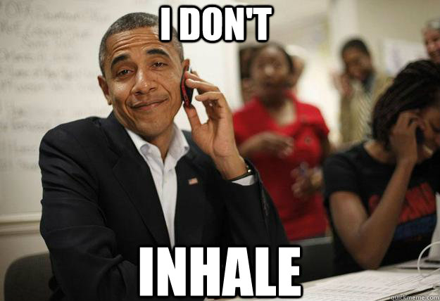 i don't inhale - i don't inhale  IDontInhale