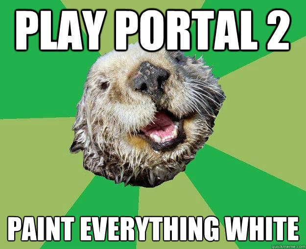 Play Portal 2 Paint everything white  OCD Otter