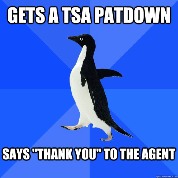 gets a tsa patdown  says 