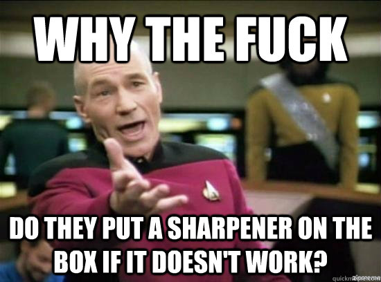 Why the fuck Do they put a sharpener on the box if it doesn't work? - Why the fuck Do they put a sharpener on the box if it doesn't work?  Misc