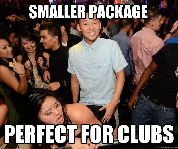 smaller package perfect for clubs - smaller package perfect for clubs  Extremely Happy Asian Guy