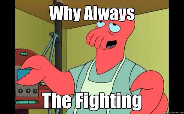Why Always The Fighting - Why Always The Fighting  Stoned Zoidberg