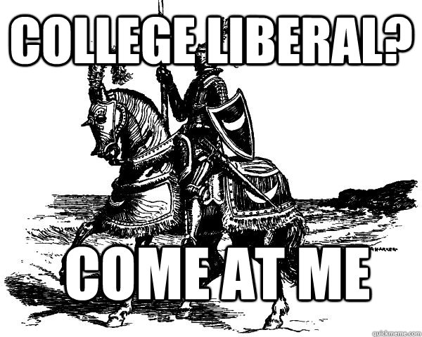 COLLEGE LIBERAL? COME AT ME - COLLEGE LIBERAL? COME AT ME  Misc
