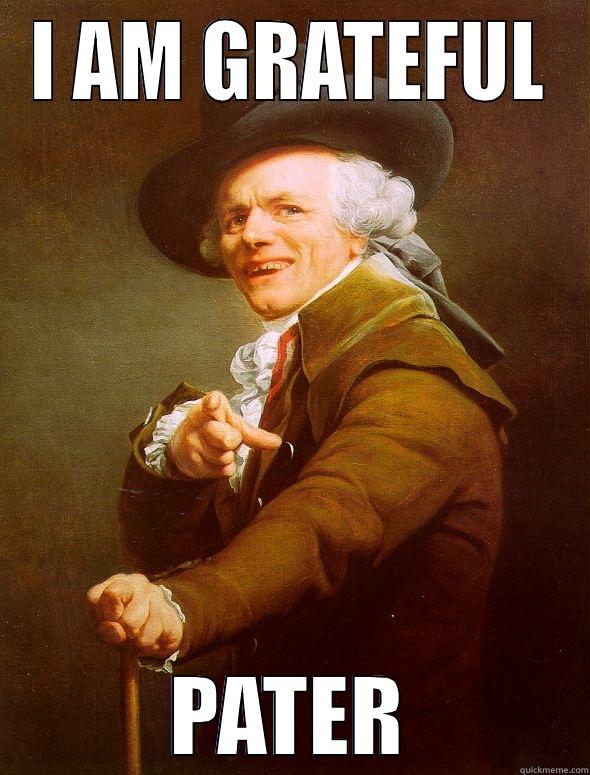 I AM GRATEFUL PATER Joseph Ducreux