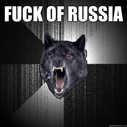FUCK of russia   Insanity Wolf