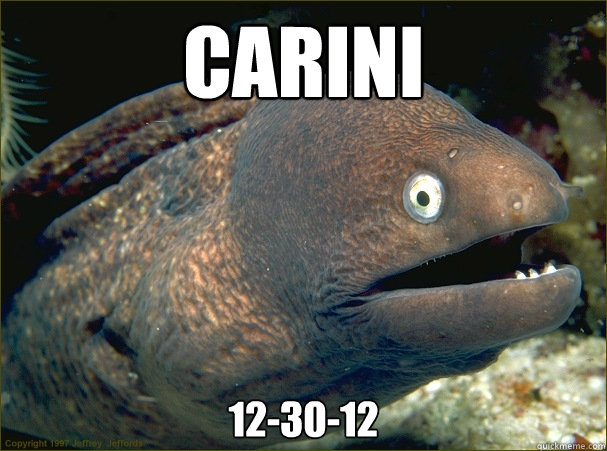 CARINI 12-30-12  Bad Joke Eel