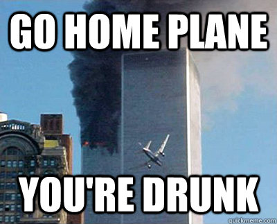Go home plane You're drunk - Go home plane You're drunk  Misc