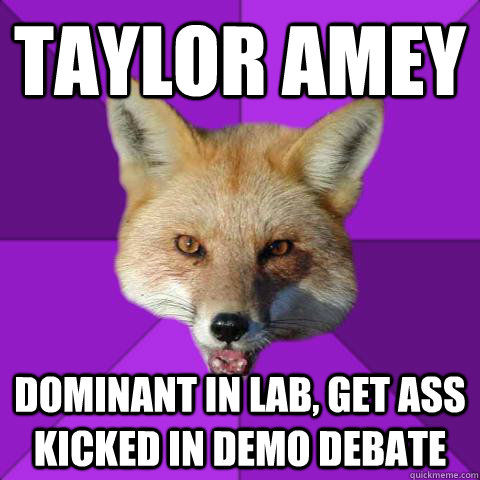 taylor amey dominant in lab, get ass kicked in demo debate  Forensics Fox