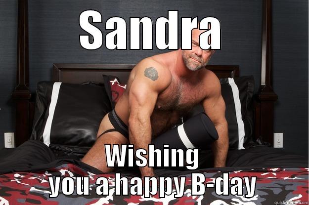 SANDRA WISHING YOU A HAPPY B-DAY Gorilla Man